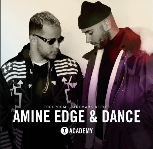 Toolroom Academy Amine Edge and DANCE