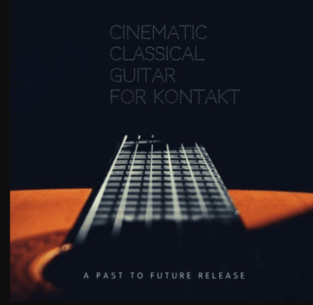 PastToFutureReverbs Cinematic Classical Guitar