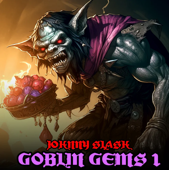 Boom Bap Labs Johnny Slash Goblin Gems 1