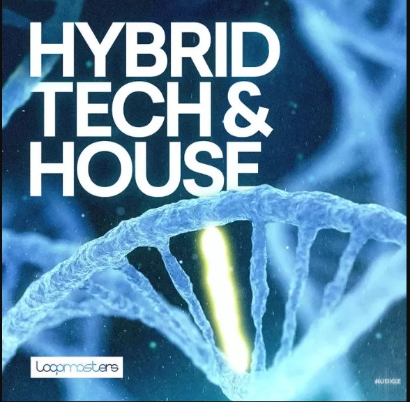 Loopmasters Hybrid Tech and House