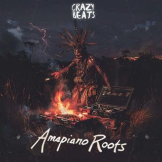 Crazy Beats Amapiano Roots