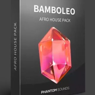 Phantom Sounds Bamboleo Afro House Pack