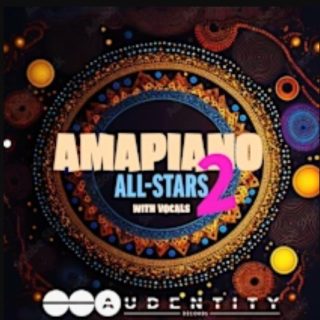Audentity Records Amapiano All Stars 2