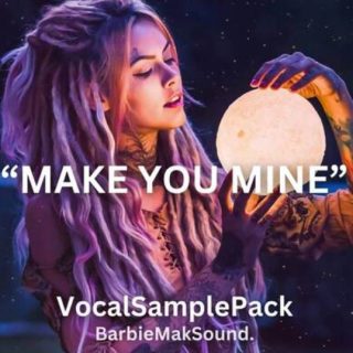 Barbie Mak MAKE YOU MINE - Female Vocal Sample Pack