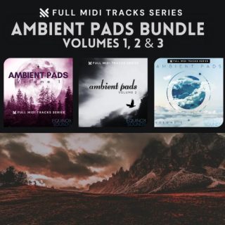 Equinox Sounds Full MIDI Tracks Series: Ambient Pads Bundle 1-3