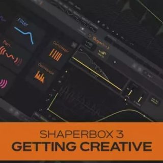 Groove3 ShaperBox 3 Getting Creative