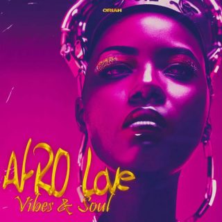 Oriah Beats Afro Love Afrobeats Vibe and Soul