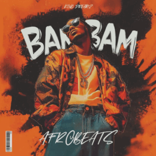 King Dreamz Bam Bam Afrobeats Sample Pack